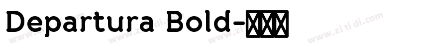 Departura Bold字体转换 Departura Bold字体转换